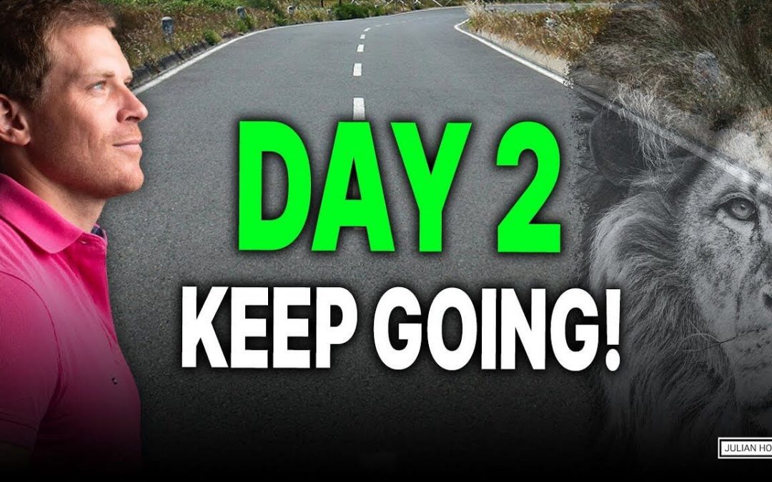 Day 2 of 90 – Just Keep Going!