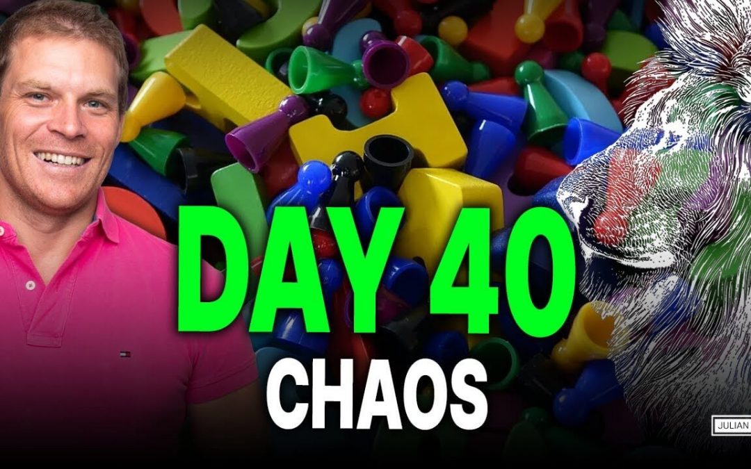 Day 40 of 90: Chaos Day